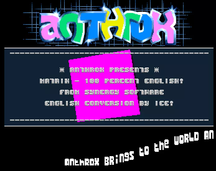 Matrix English Version (1991) by Anthrox