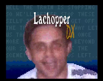 LaChopper Dx (2006) by Morbid Visions