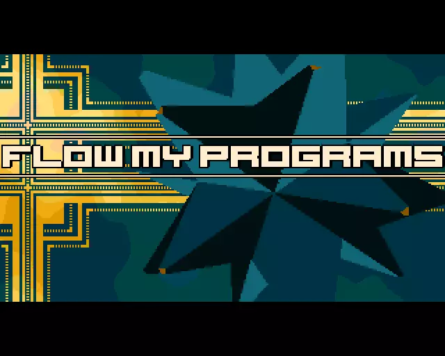 Flow My Programs (2014) by Software Failure
