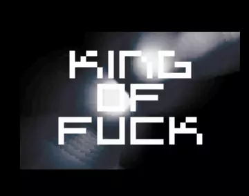 King of Fuck (2001) by Ephidrena
