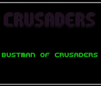Bustman's Pack Intro by Crusaders