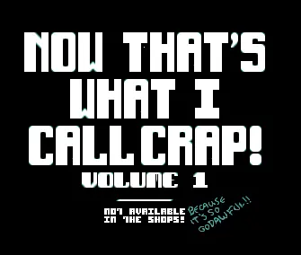 Now That's What I Call Crap (1995) by LSD