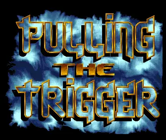 Pulling the Trigger File Version (1991) by Palace